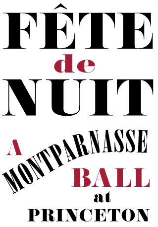 Fête de Nuit: A Montparnasse Ball at Princeton