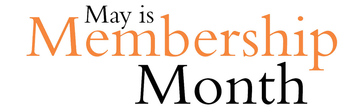 May is Membership Month