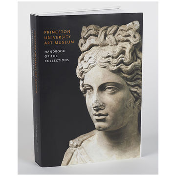 2013 Princeton University Art Museum Handbook of the Collections